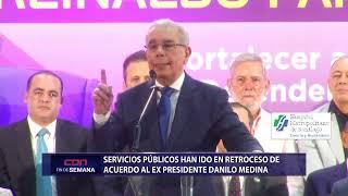 Servicios públicos han ido en retroceso, de acuerdo al expresidente Danilo Medina