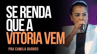 PRA. CAMILA BARROS I SE RENDA QUE A VITÓRIA VEM