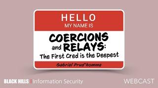 BHIS | Coercions and Relays – The First Cred is the Deepest with Gabriel Prud'homme | 1.5 Hours