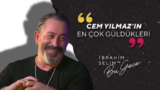 BU GECE: CEM YILMAZ'IN EN ÇOK GÜLDÜKLERİ