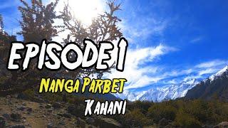 Nanga Parbat Kahani | Episode 1