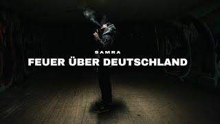 SAMRA - FEUER ÜBER DEUTSCHLAND (prod. by Magestick & Rych) [Official Video]