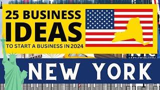 25 Small Business Ideas for New York in 2024 | New Business Ideas 2024