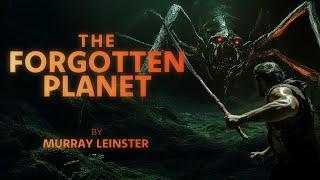 The Forgotten Planet by Murray Leinster | Full Audiobook | Sci-Fi Survival Adventure