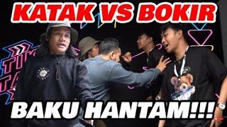 KATAK BHIZER VS BOKIR SASMITA BAKU HANTAM LANGSUNG ADU JOTOS!! RIBUT LAGI!