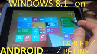 How to install WINDOWS 8.1 on ANDROID TABLET/PHONE?? [TOUTORIAL]