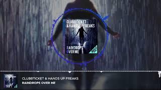 Clubbticket & Hands Up Freaks - Raindrops Over Me