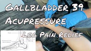 GB 39 with Acupressure: Leg Pain Relief