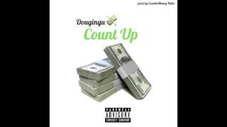 Dougingu Count Up (Official Audio) prod by CountinMoneyFuller