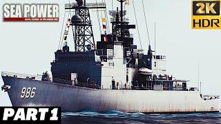 Sea Power : Naval Combat in the Missile Age | PART 1 | 2K HDR