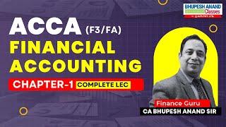 ACCA Financial Accounting | Chapter 1 Complete Lectures | Bhupesh Anand