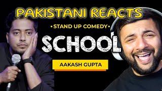 Pakistani Reacts to School | Aakash Gupta | Stand-up Comedy