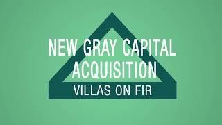 New Gray Capital Acquisition: Villas on Fir