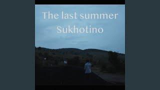 The last summer Sukhotino