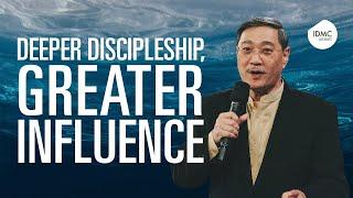 Deeper Discipleship, Greater Influence | Rev Edmund Chan