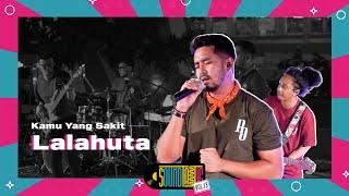 Lalahuta - Kamu yang Sakit [Live at SOUNDTASTIC]