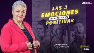  LAS TRES EMOCIONES NO PLACENTERAS QUE TRANSFORMAN  - MARY CARDONA LENIS