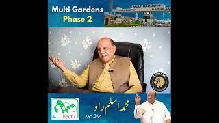 Why Multi Gardens Phase 2 development is stopped | Muhammad Aslam Rao Sb Ex President MPCHS