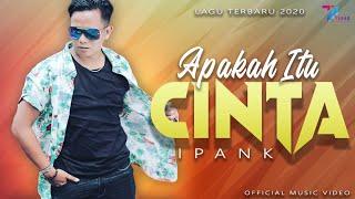 Ipank - Apakah Itu Cinta (Official Music Video)