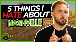 5 Things I Hate About Living in Nashville Tennessee | Pros and Cons of Living in Nashville