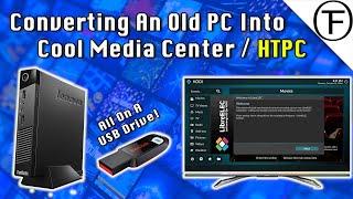 Turn An Old PC Into A Fast Media Center / HTPC