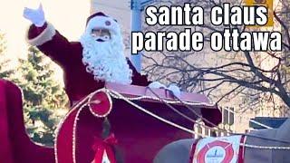 Ottawa Santa Claus Parade 2024 | the 55th Help Santa Toy Parade  - Join the Holiday Spirit! 