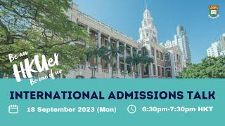 HKU Admissions Talk for International Students (18 September 2023)