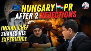 Hungary PR received after two Rejections | Indian Chef shares his experience