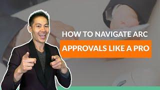 How to Navigate ARC Approvals Like a Pro