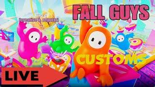 [LIVE] Fall GUYS Customs W/VIEWERS!!