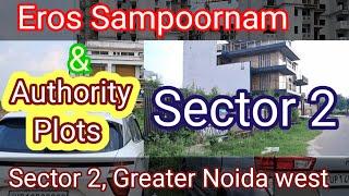 Eros Sampoornam and Authority plots! Greater noida authority plots