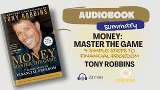 7 Simple Steps to Financial Freedom "Money: Master the Game" | Listen2Riches Book Summary