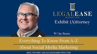 LegalEase Marketing Live Stream: Exhibit (A)ttorney Show - Jay Ruane