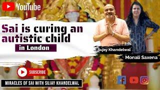 How Sai is curing an autistic child in London  | #shirdi #saibaba #omsairam #devotion