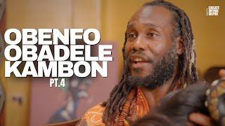 Obenfo Obadele Kambon Uses Powerful Metaphor To Describe Black Men's Experiences in America  Pt.4