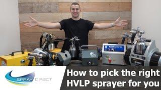 How to pick the right HVLP or XVLP Sprayer for you