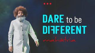 Dare to be Different | Mahatria on the Attitude