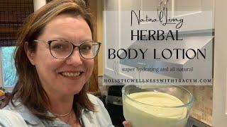 Making Herbal Body Lotion