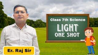 Light | Class 7 | Science | One Shot | Er Raj Sir