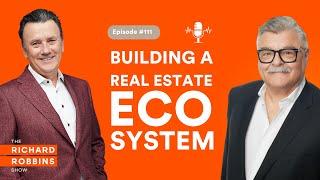 The Richard Robbins Show Podcast Ep111 with John Hripko: Building a Real Estate Revenue Ecosystem