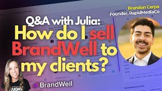 How to Sell BrandWell.AI Services to Your Clients | Q&A with Ad Agency Owner Brandon Cerpa