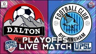 LIVE MATCH | Dalton United FC v. FC Birmingham | UPSL GA Playoffs Round 1 | December 7, 2024