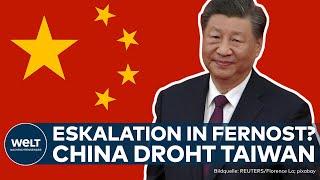 TAIWAN: "Ernste Warnung an die Separatisten!" - Großes Militärmanöver! China droht mit Eskalation