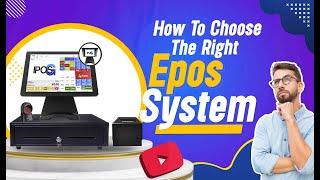 How to Choose The Right EPOS System?