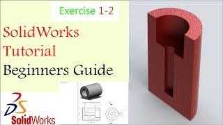 SolidWorks Tutorial - Specially Designed for Beginners - Exercise 1 2