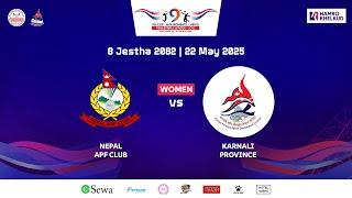APF vs Karnali : Women's M1 : 9th PM Cup NVA League | एपिएफ विरुद्ध कर्णाली