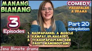 PART 20 compulation of Manang Bianang ilocano comedy drama/ PAG-ADALAN a drama/ JENA ALMOITE DRAMA