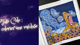 Tuto Coloriage : Colorier une méduse