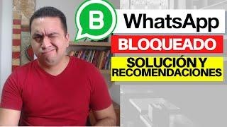 Cómo evitar Bloqueo de WhatsApp Business y cómo solucionarlo | Osmar Colina