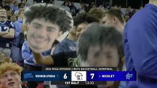 2024 WIAA Boys State Basketball Semifinal Division 2  Wisconsin Lutheran vs Nicolet